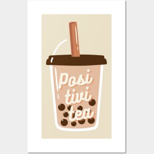 Posi-tivi-tea Posters and Art